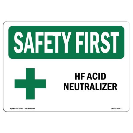 SIGNMISSION OSHA SAFETY FIRST, 12" Height, 18" Width, Decal, 18" W, 12" H, Landscape, HF Acid Neutralizer OS-SF-D-1218-L-10811